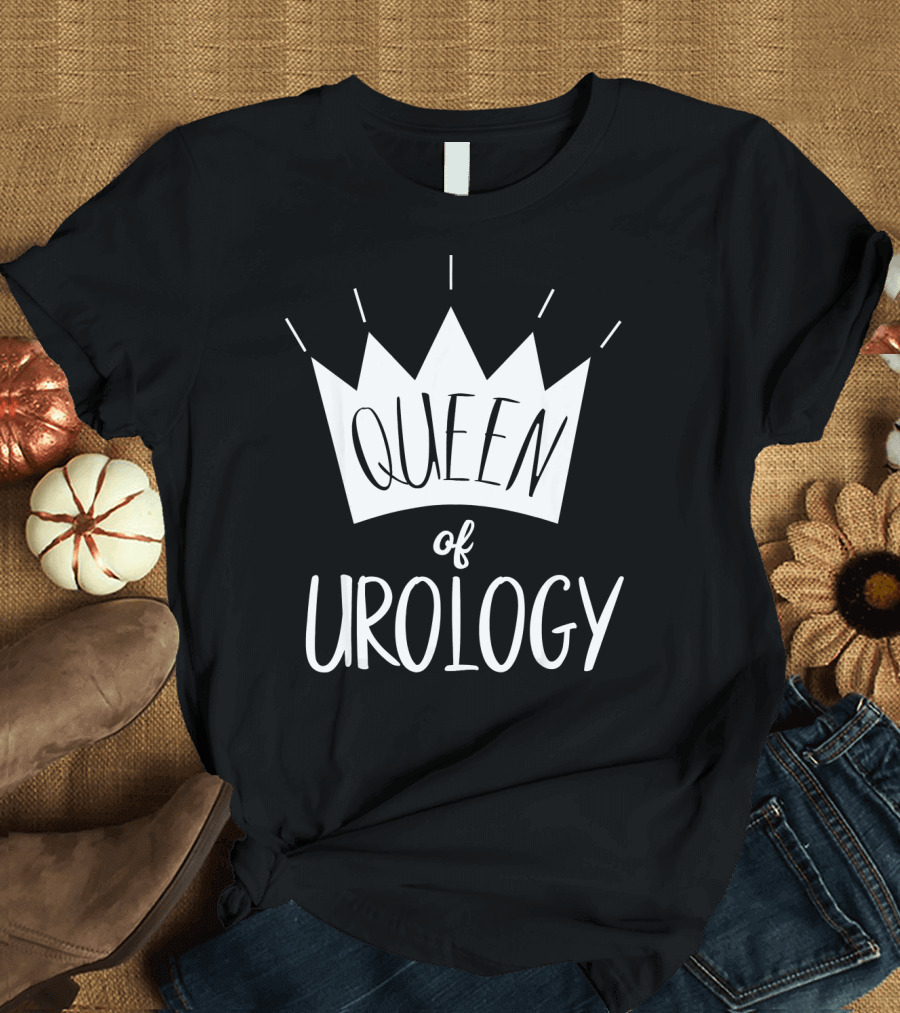 Queen of Urology Crown Gag for Doctor T-Shirt