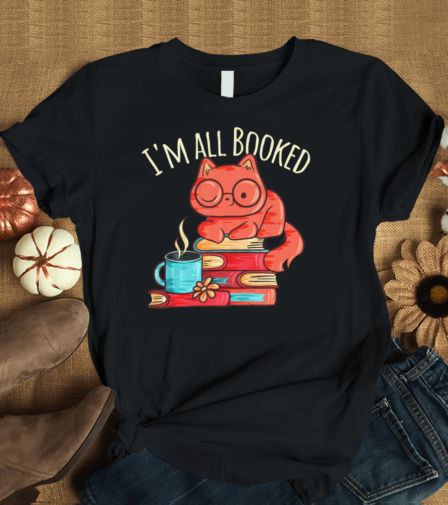 I'm All Booked Cat Kitten with Books and Coffee T-Shirt