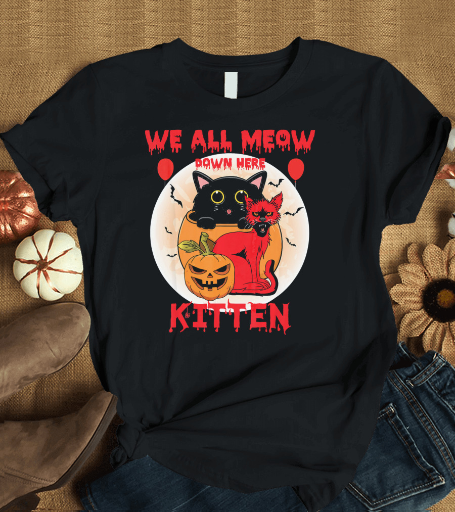 We All Meow Down Here Kitten Halloween Pumpkin Balloons Cats T-Shirt