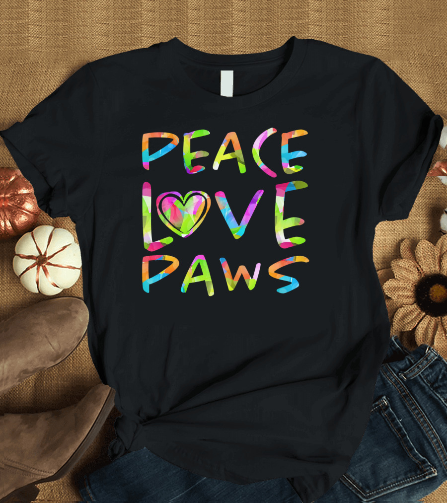 Peace Love Paws Colorful Typography for Dog and Cat Enthusiasts T-Shirt