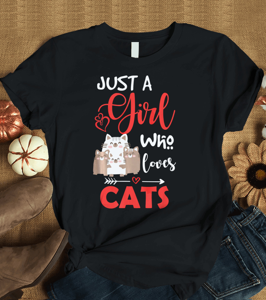 Just A Girl Who Loves Cats Kittens Heart and Arrow T-Shirt