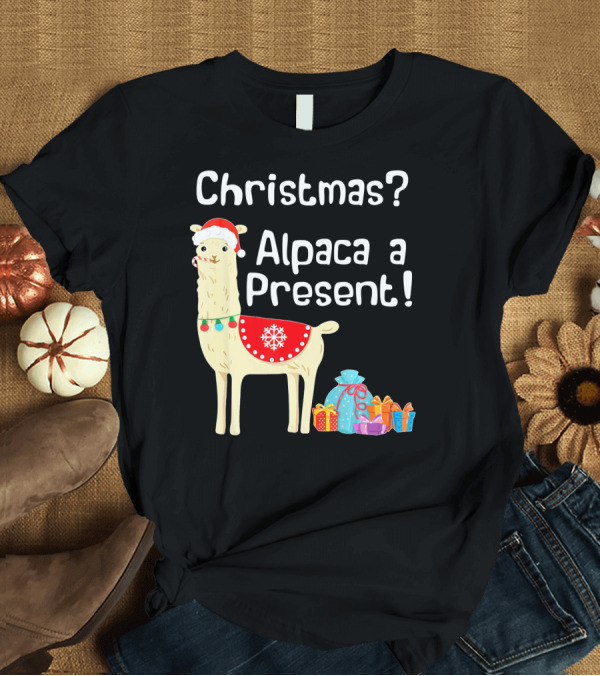 T-Shirt: Christmas Alpaca a Present Santa Hat and Gifts T-Shirt Christmas Alpaca a Present Santa Hat and Gifts T-Shirt