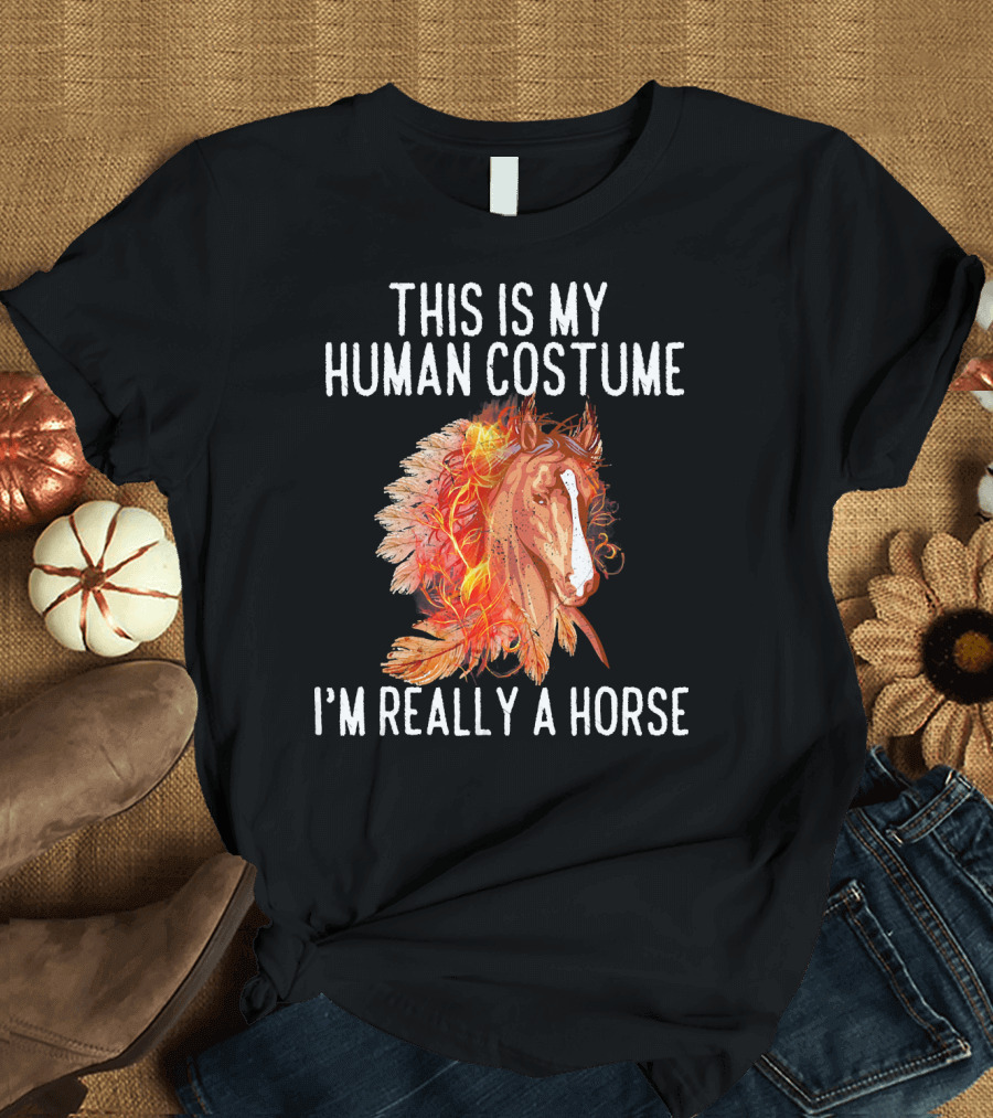 This Is My Human Costume I'm Really A Funny Stallion Horse Face T-Shirt