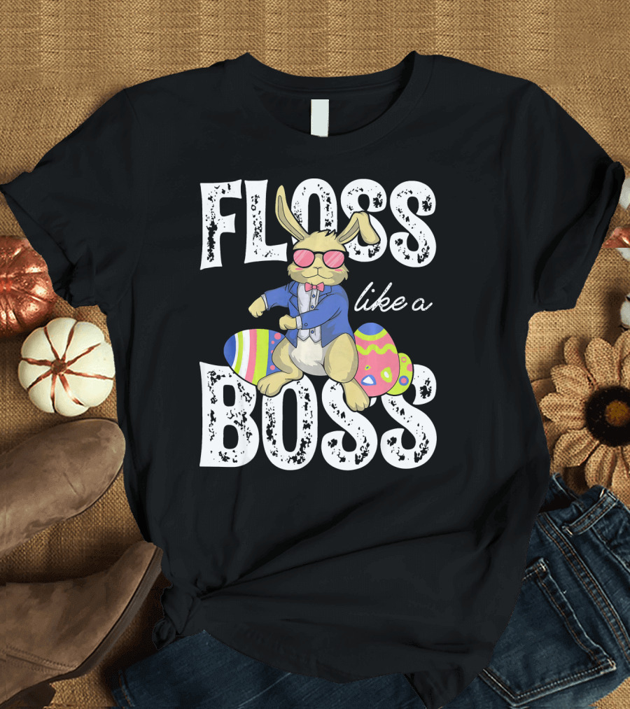 FLOSS LIKE A BOSS Easter Bunny T-Shirt
