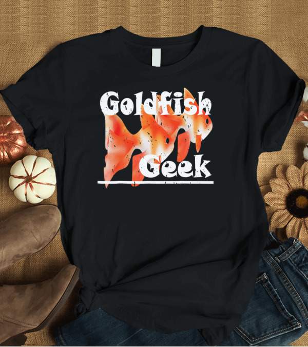 T-Shirt: Goldfish Geek Fancy Tropical Types Schooling T-Shirt Goldfish Geek Fancy Tropical Types Schooling T-Shirt