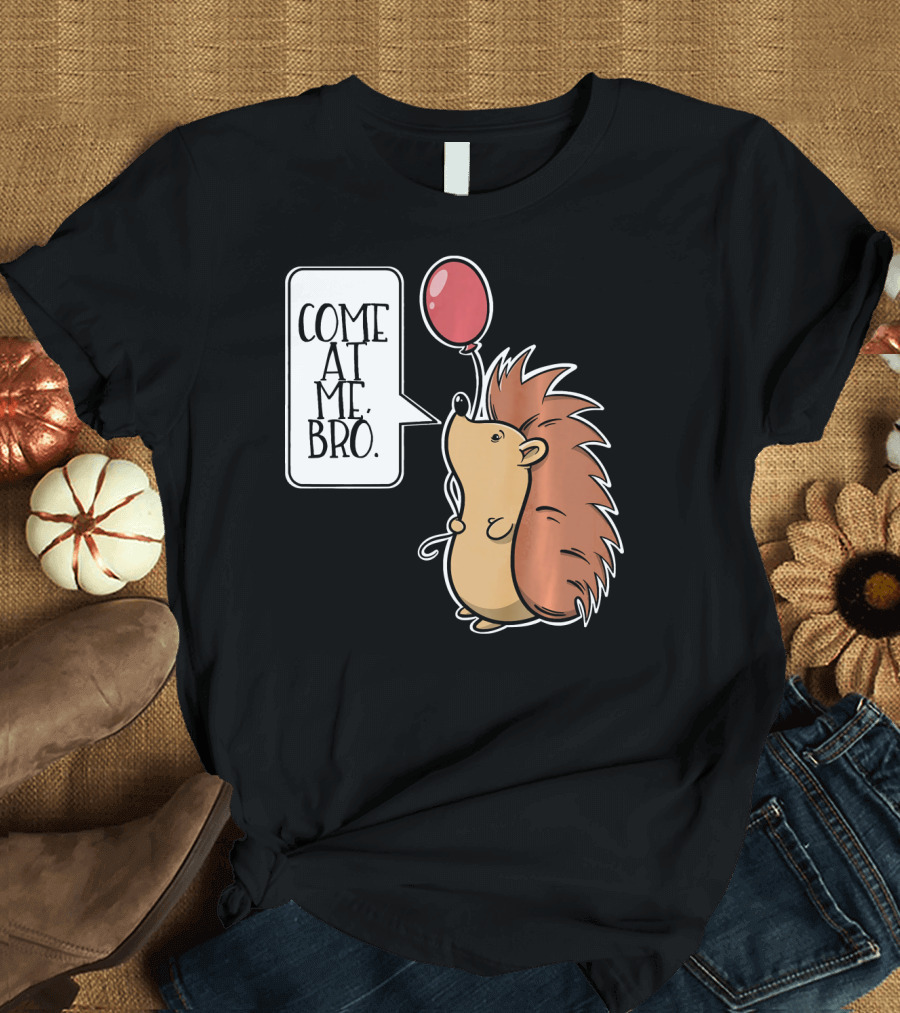 Come at Me Bro Hedgehog with Red Balloon T-Shirt