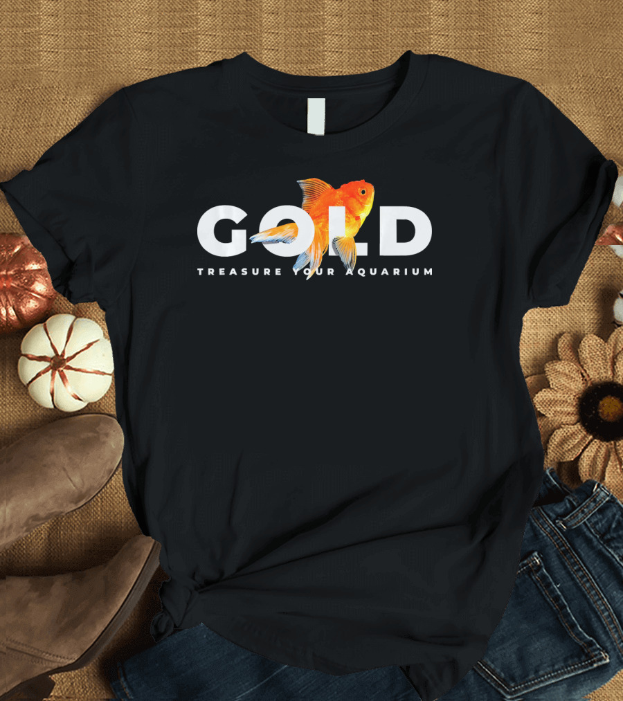 Goldfish Treasure Your Aquarium Keeper Fish Lover T-Shirt