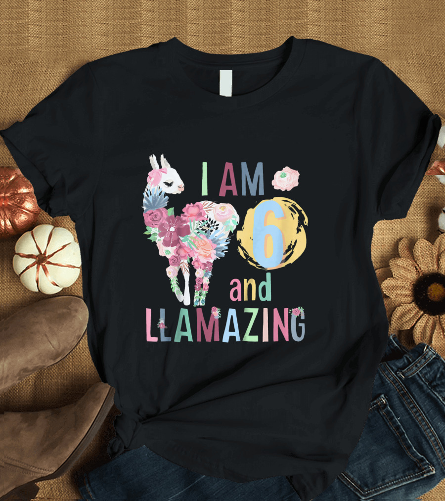 I Am 6 and Llamazing Floral Birthday Llama T-Shirt