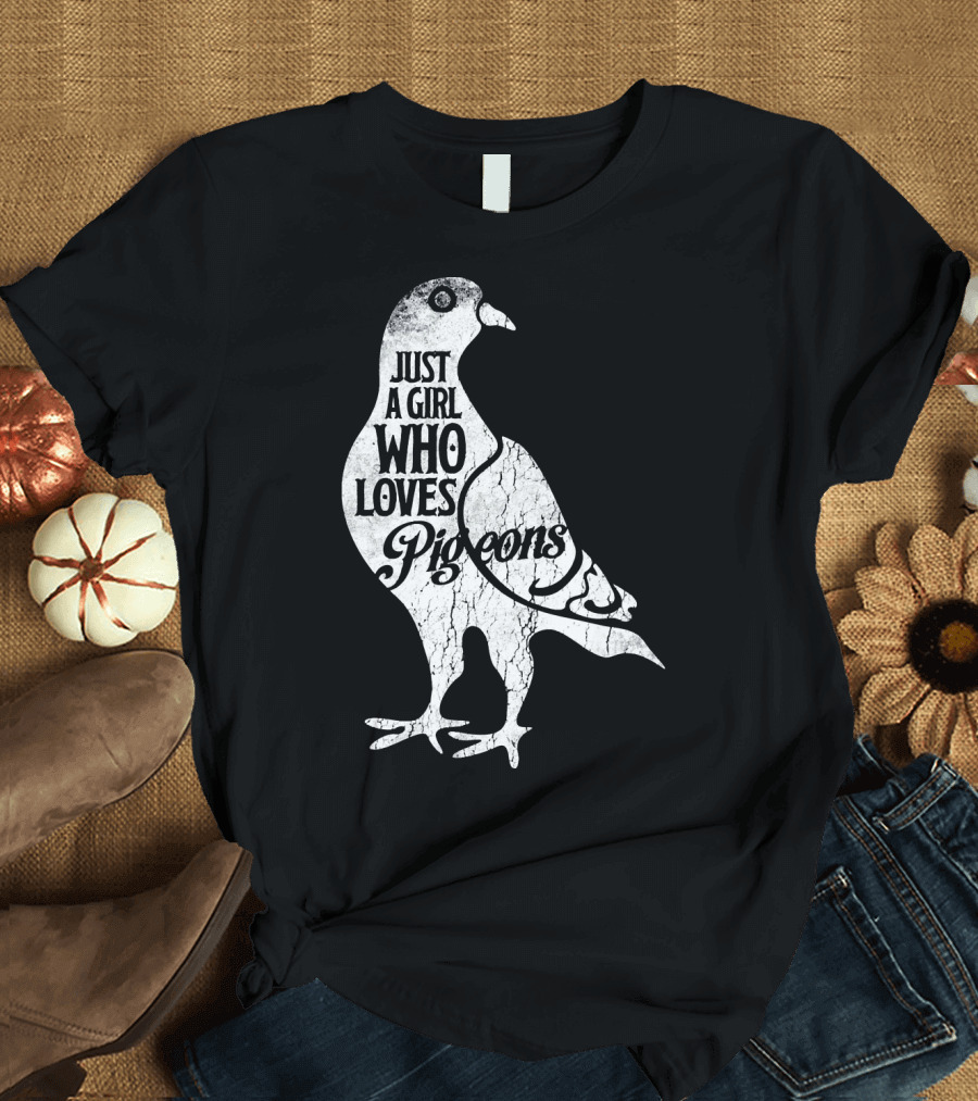Just A Girl Who Loves Pigeons T-Shirt