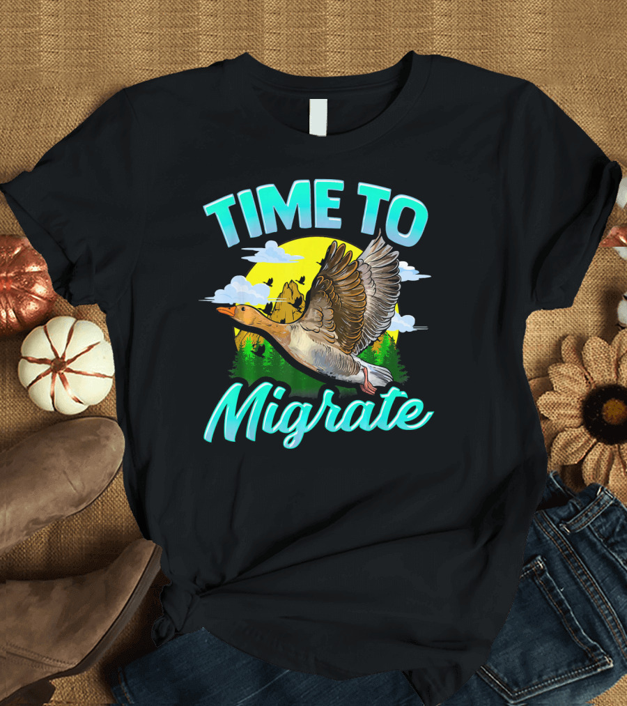 Time To Migrate Goose Bird Migration Pun Vintage Nature Scenery T-Shirt