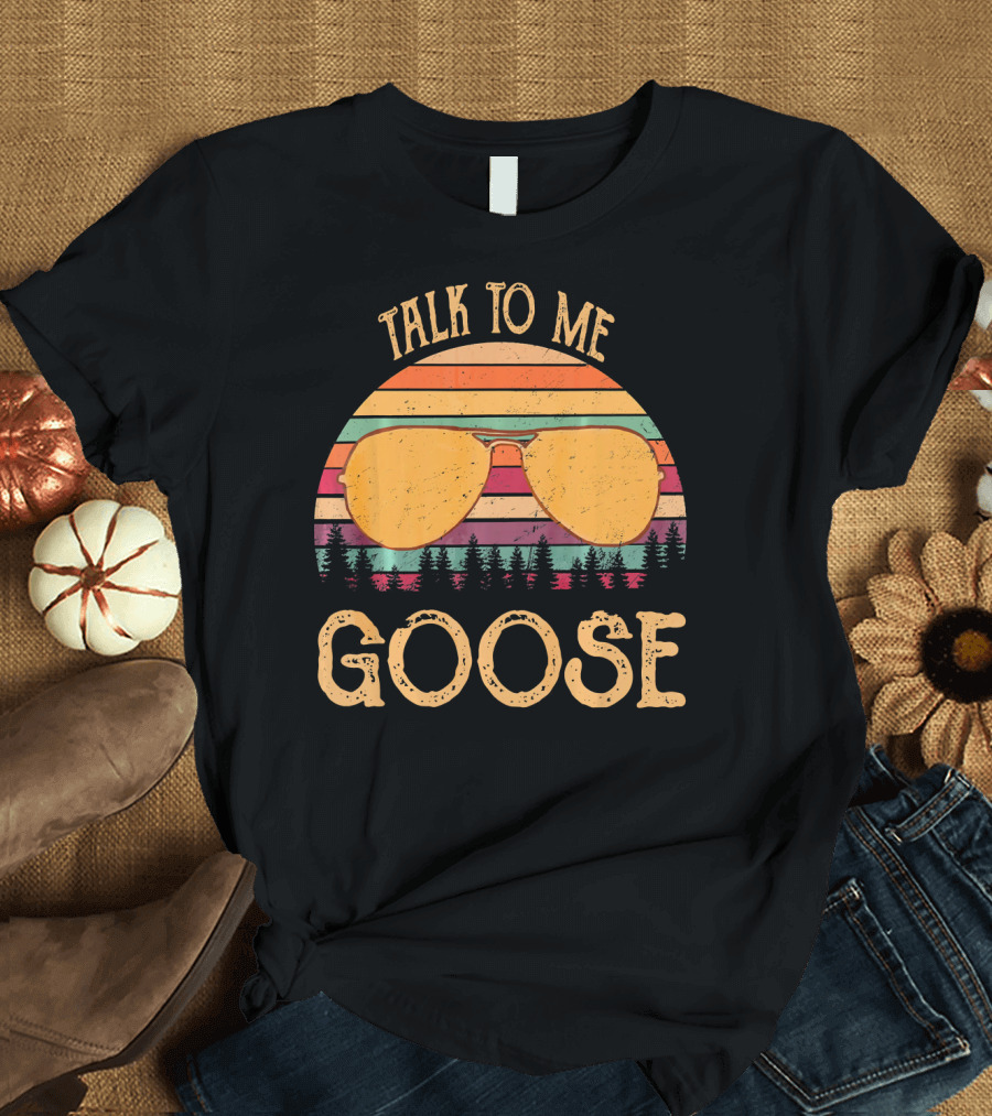 Talk To Me Goose Retro Vintage Sunset Sunglass T-Shirt