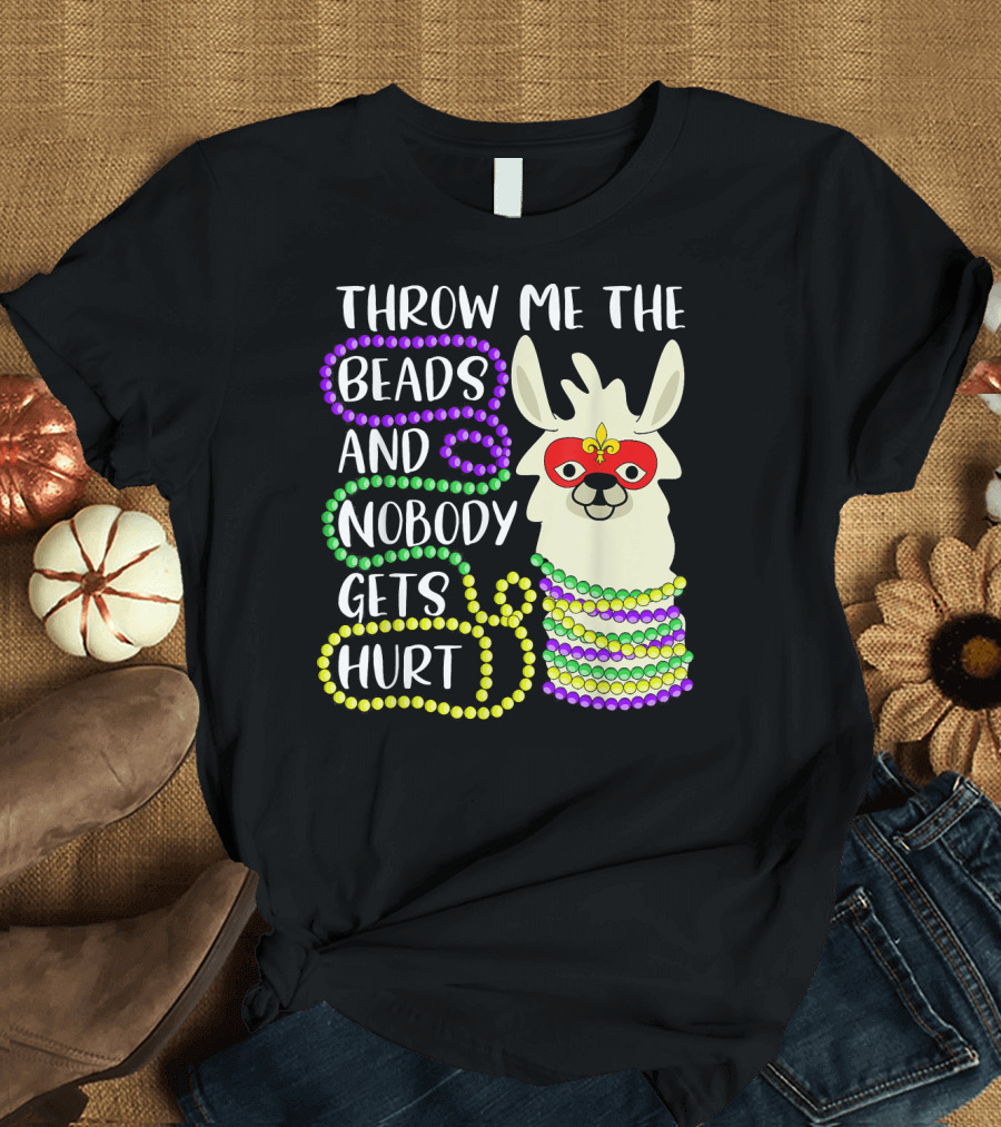 Throw Me the Beads and Nobody Gets Hurt Llama Mardi Gras Mask Beads T-Shirt