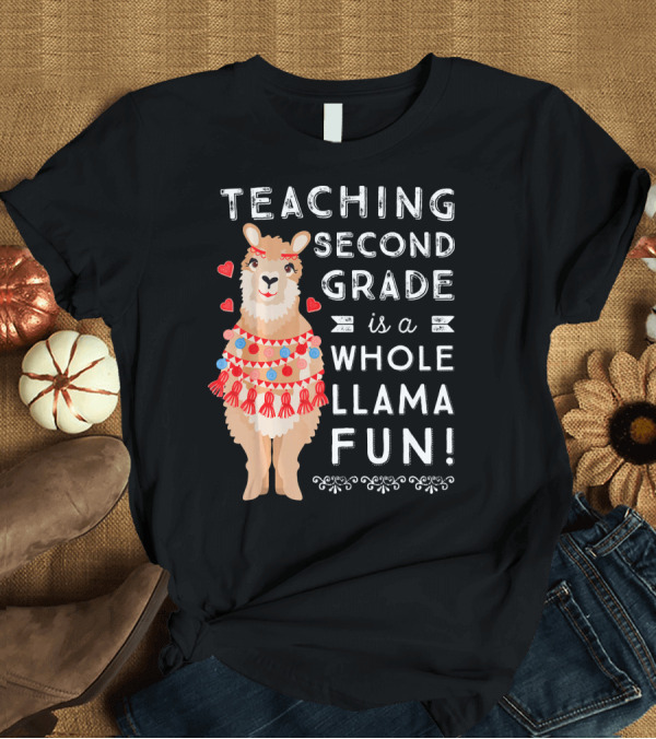 T-Shirt: Teaching Second Grade Is a Whole Llama Fun T-Shirt Teaching Second Grade Is a Whole Llama Fun T-Shirt