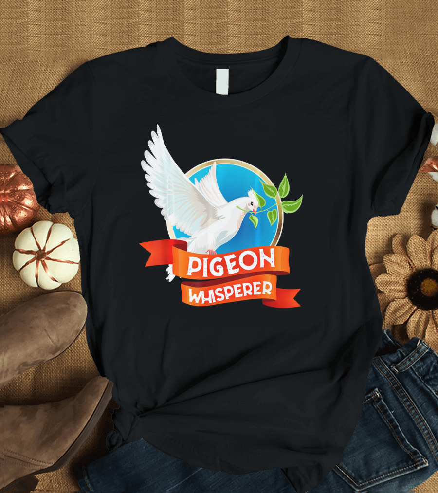 Pigeon Whisperer Bird Lover Idea Pigeon Breeder T-Shirt