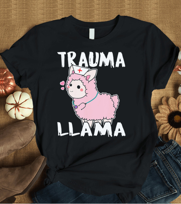 T-Shirt: Trauma Llama Nurse EMT Alpaca Llama Cute Medical Fun T-Shirt Trauma Llama Nurse EMT Alpaca Llama Cute Medical Fun T-Shirt