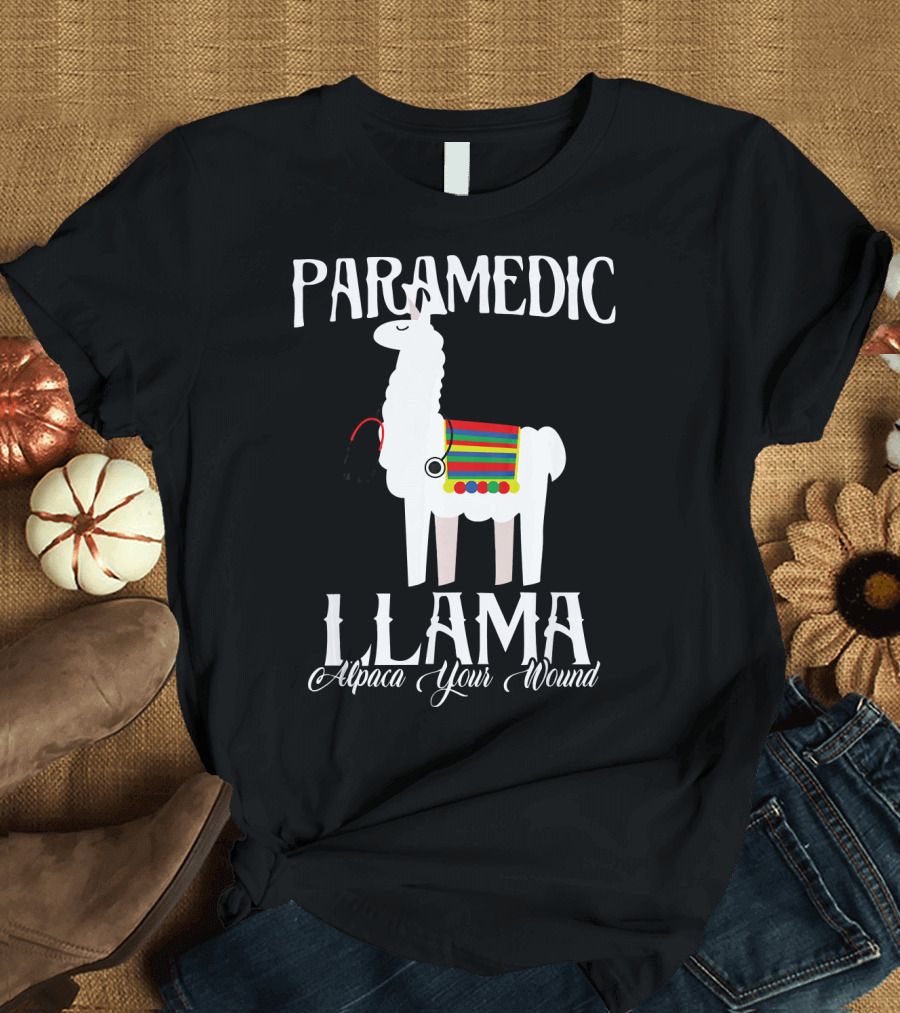 Paramedic Llama Alpaca Your Wound T-Shirt