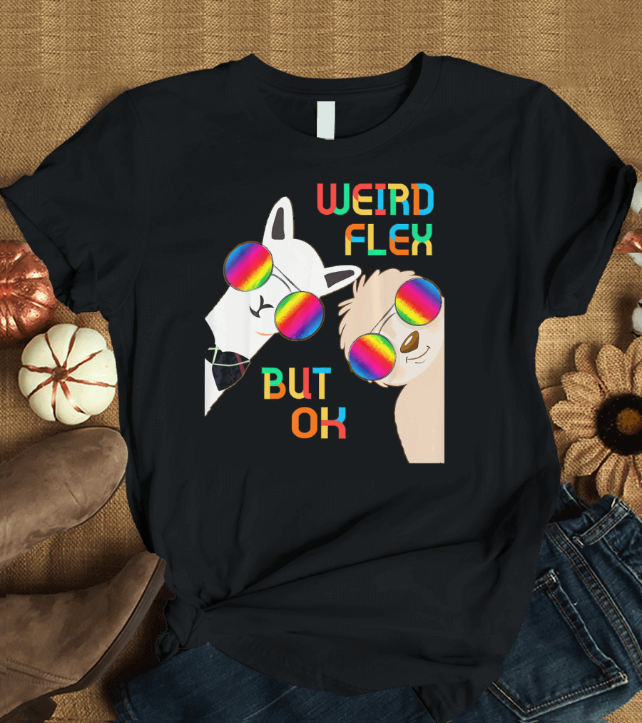 Weird Flex But Ok Alpaca Llama Sloth Rainbow Sunglasses T-Shirt