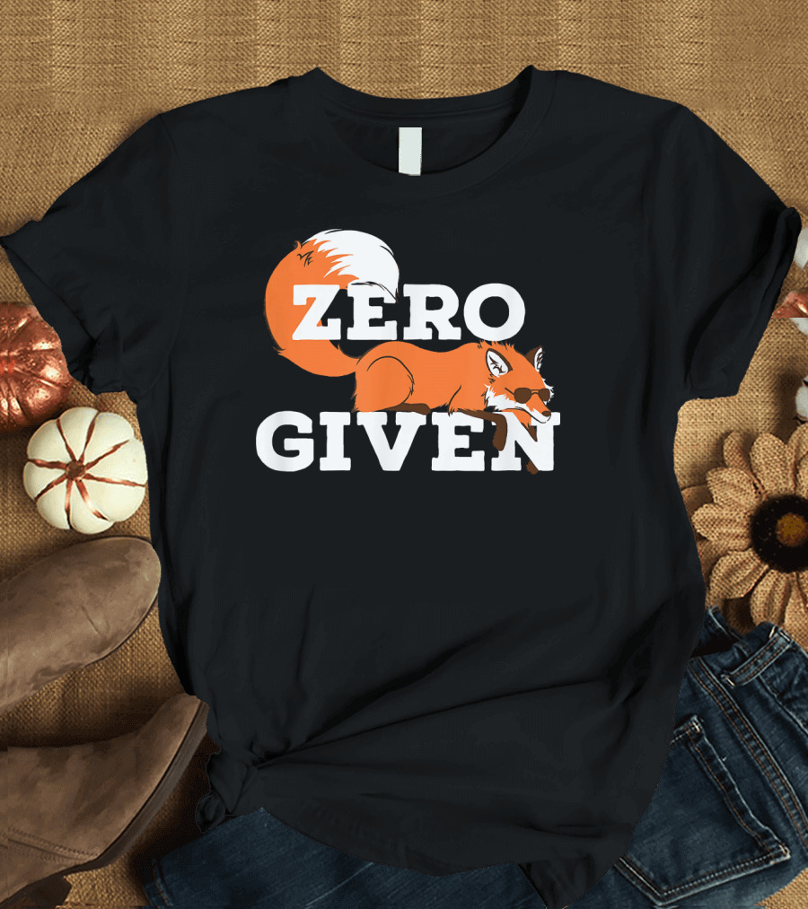 Zero Given Funny Internet Humor Fox T-Shirt