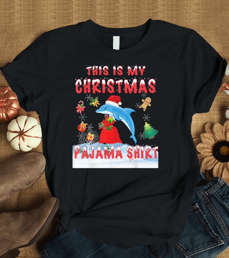 This Is My Christmas Pajama Shirt Dolphin Holiday T-Shirt