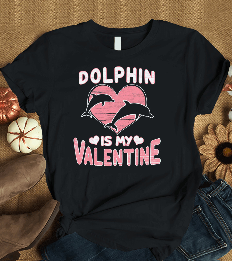 Dolphin Heart Is My Valentine T-Shirt