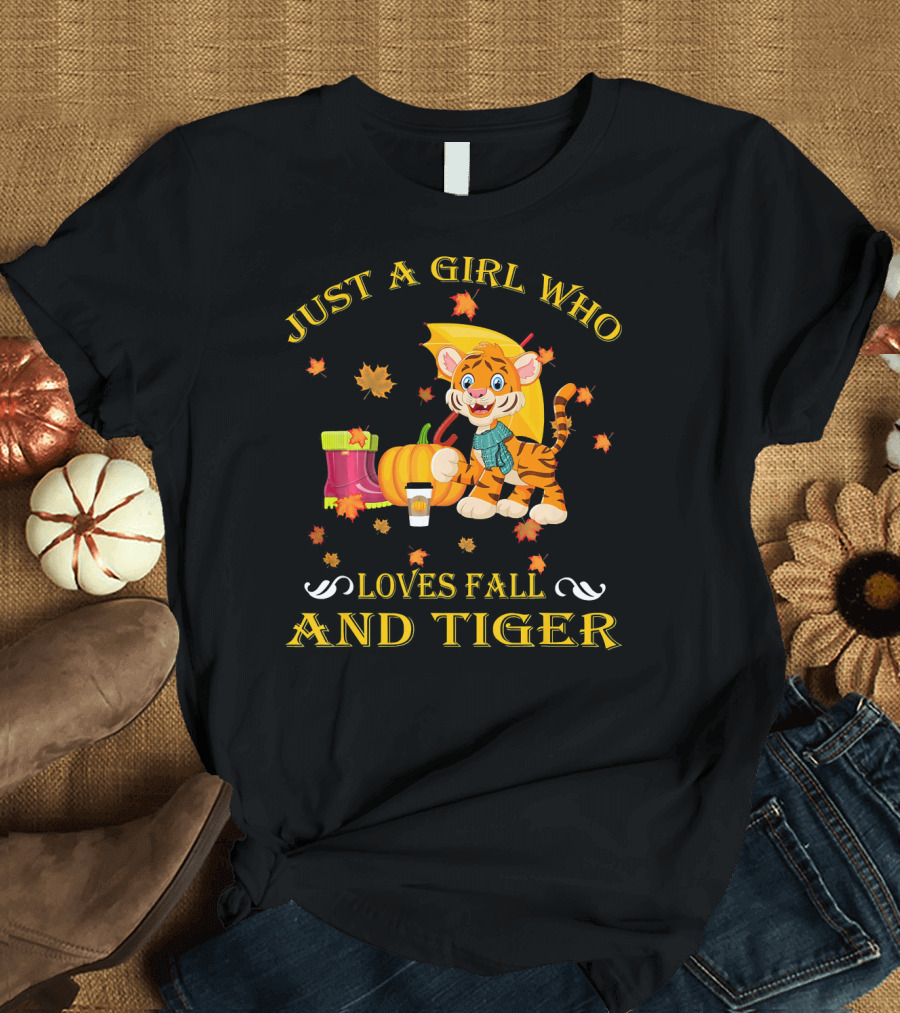 Just A Girl Who Loves Fall and Tiger T-Shirt