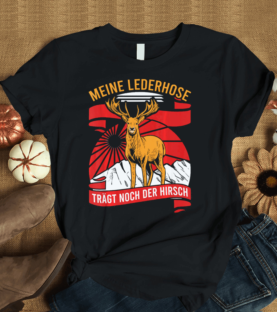 Meine Lederhose Trägt Noch Der Hirsch Deer Mountains Sunburst T-Shirt