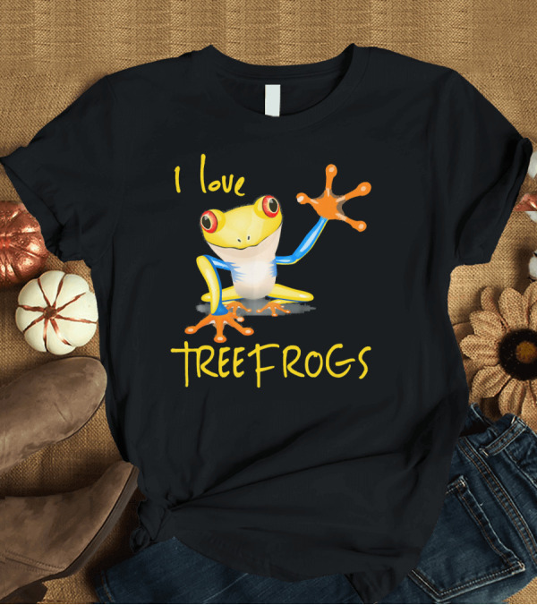 T-Shirt: I Love Tree Frogs Herpetology Herpetolog T-Shirt I Love Tree Frogs Herpetology Herpetolog T-Shirt