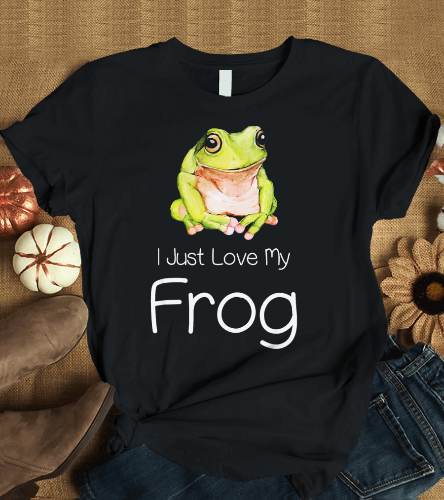 I Just Love My Frog Cute Pet Frog T-Shirt