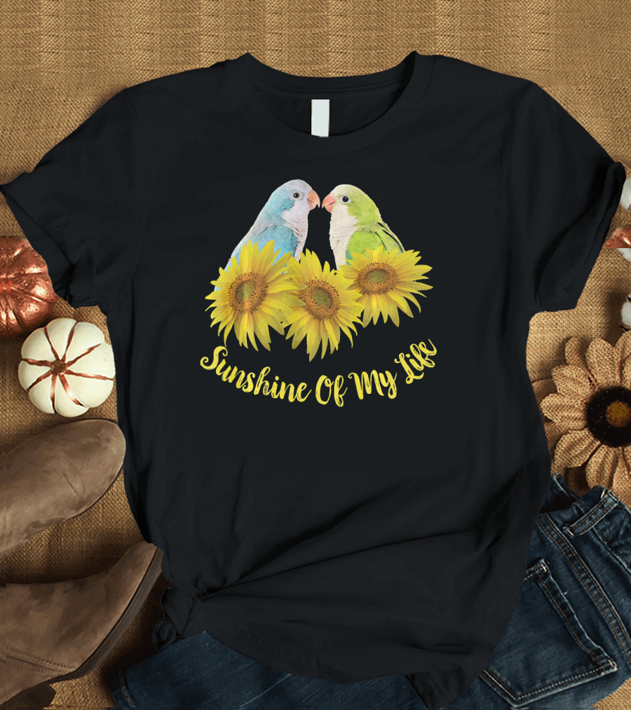 Sunshine of My Life Quaker Parrot Blue Green Monk Parakeet with Sunflowers T-Shirt