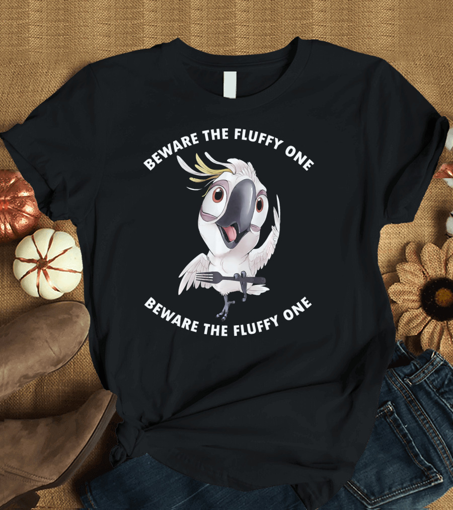 Beware The Fluffy One Umbrella Cockatoo With Fork Playful Warning T-Shirt
