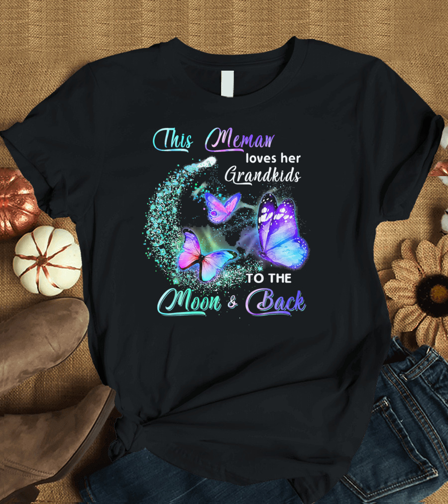 This Memaw Loves Her Grandkids to the Moon and Back Butterfly T-Shirt