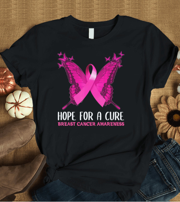 T-Shirt: Hope for a Cure Butterfly Pink Ribbon Breast Cancer Awareness T-Shirt Hope for a Cure Butterfly Pink Ribbon Breast Cancer Awareness T-Shirt