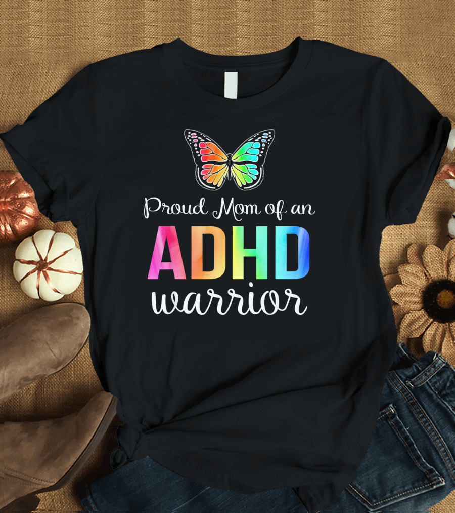 Proud Mom of an ADHD Warrior Butterfly T-Shirt