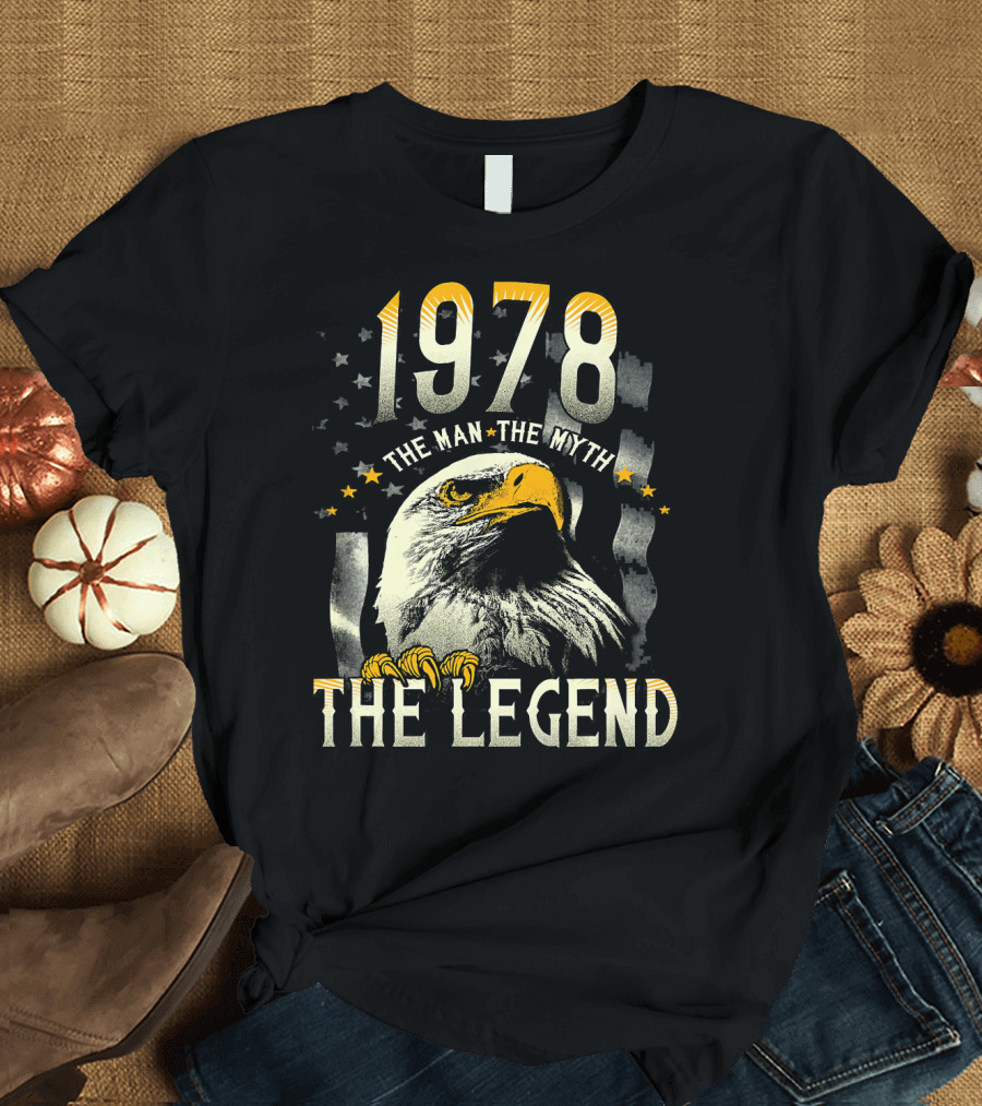 1978 The Man The Myth The Legend Eagle T-Shirt