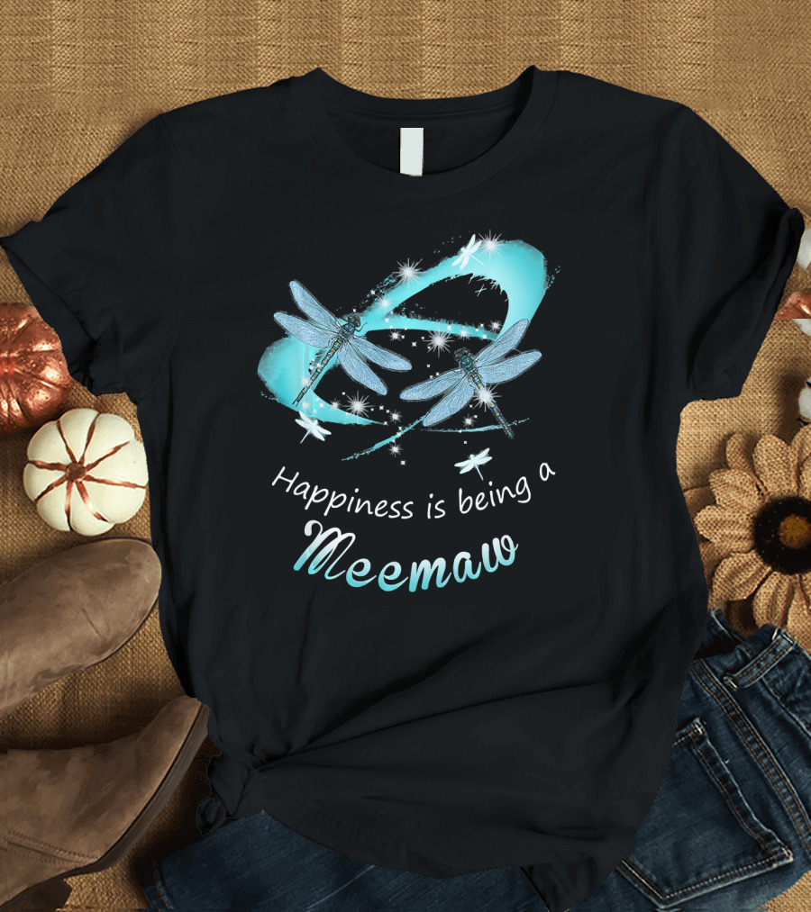 Happiness Is Being A Meemaw Dragonfly Magic T-Shirt