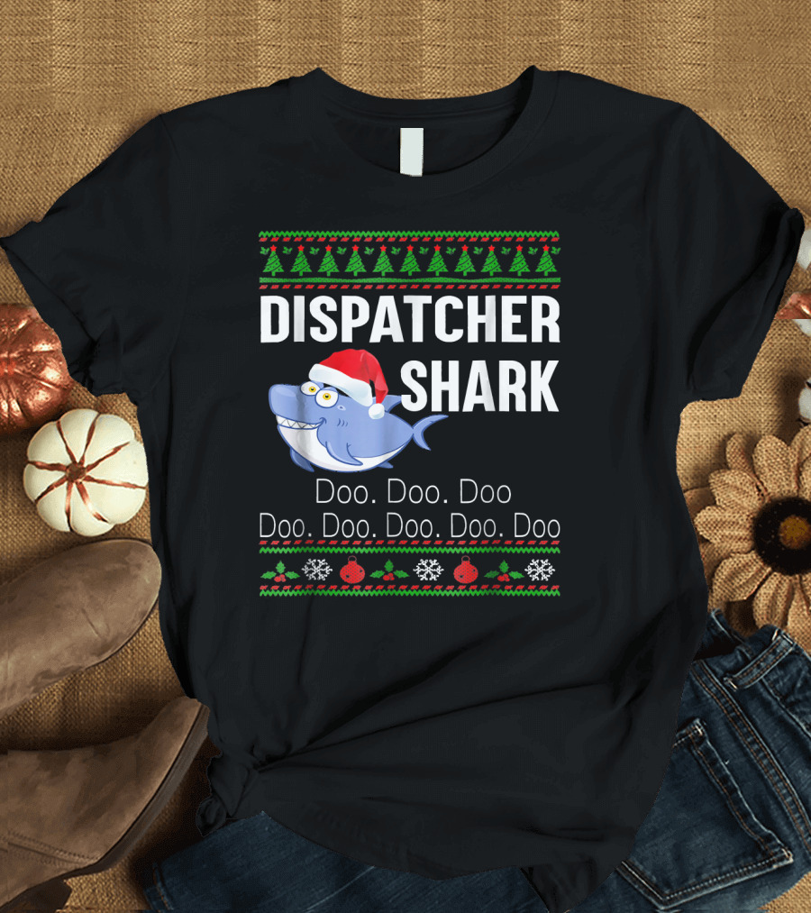 Dispatcher Shark Doo Doo Doo Christmas Ugly T-Shirt
