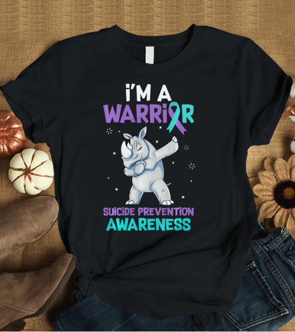 T-Shirt: I'm a Warrior Dabbing Rhino Suicide Prevention Awareness T-Shirt I'm a Warrior Dabbing Rhino Suicide Prevention Awareness T-Shirt