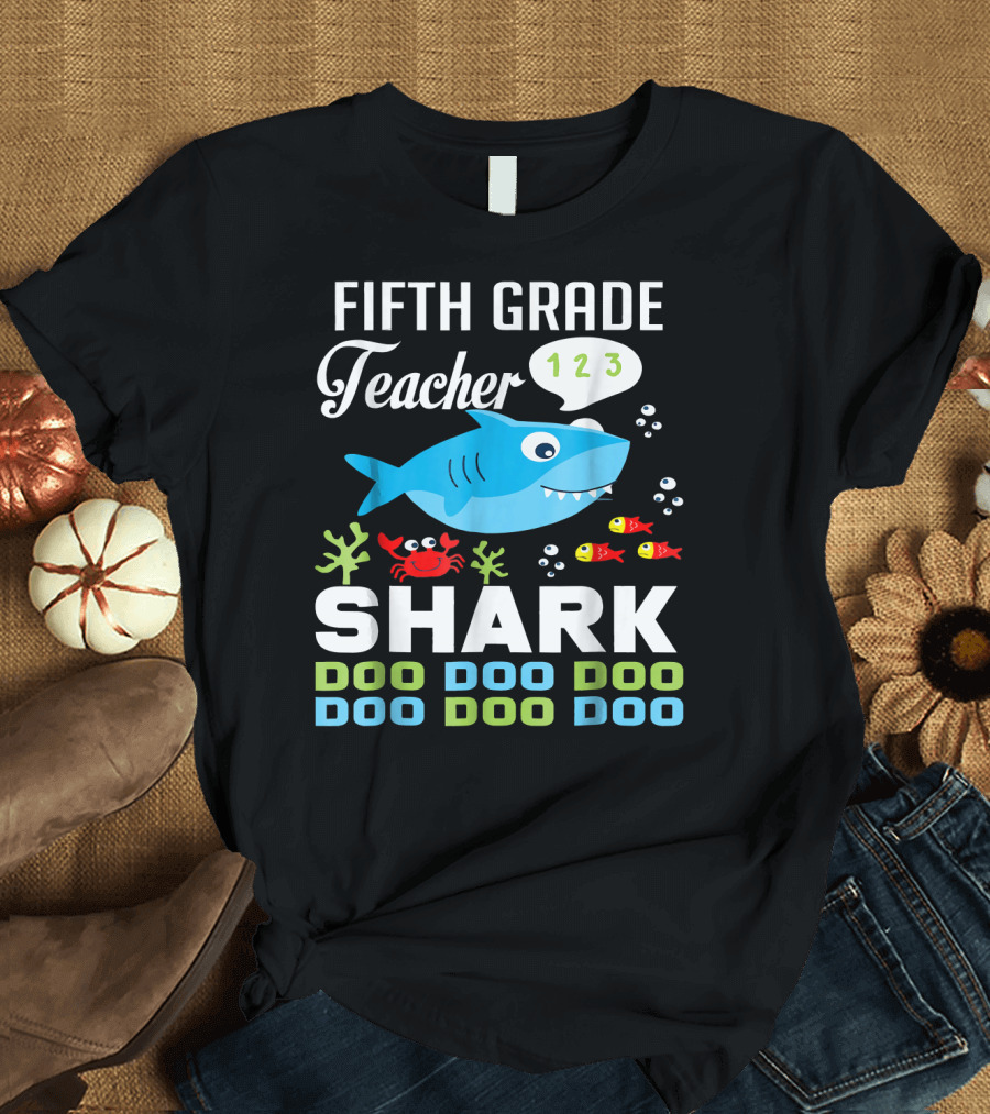 Fifth Grade Teacher Shark Doo Doo Doo Doo Doo 123 T-Shirt