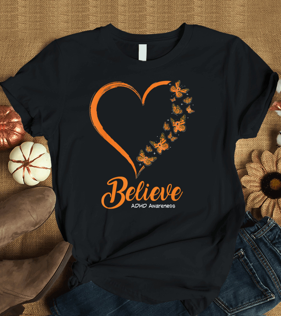 Believe Heart ADHD Awareness Ribbon Butterflies T-Shirt