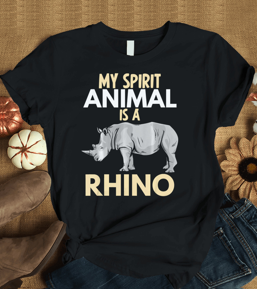 My Spirit Animal Is a Rhino T-Shirt