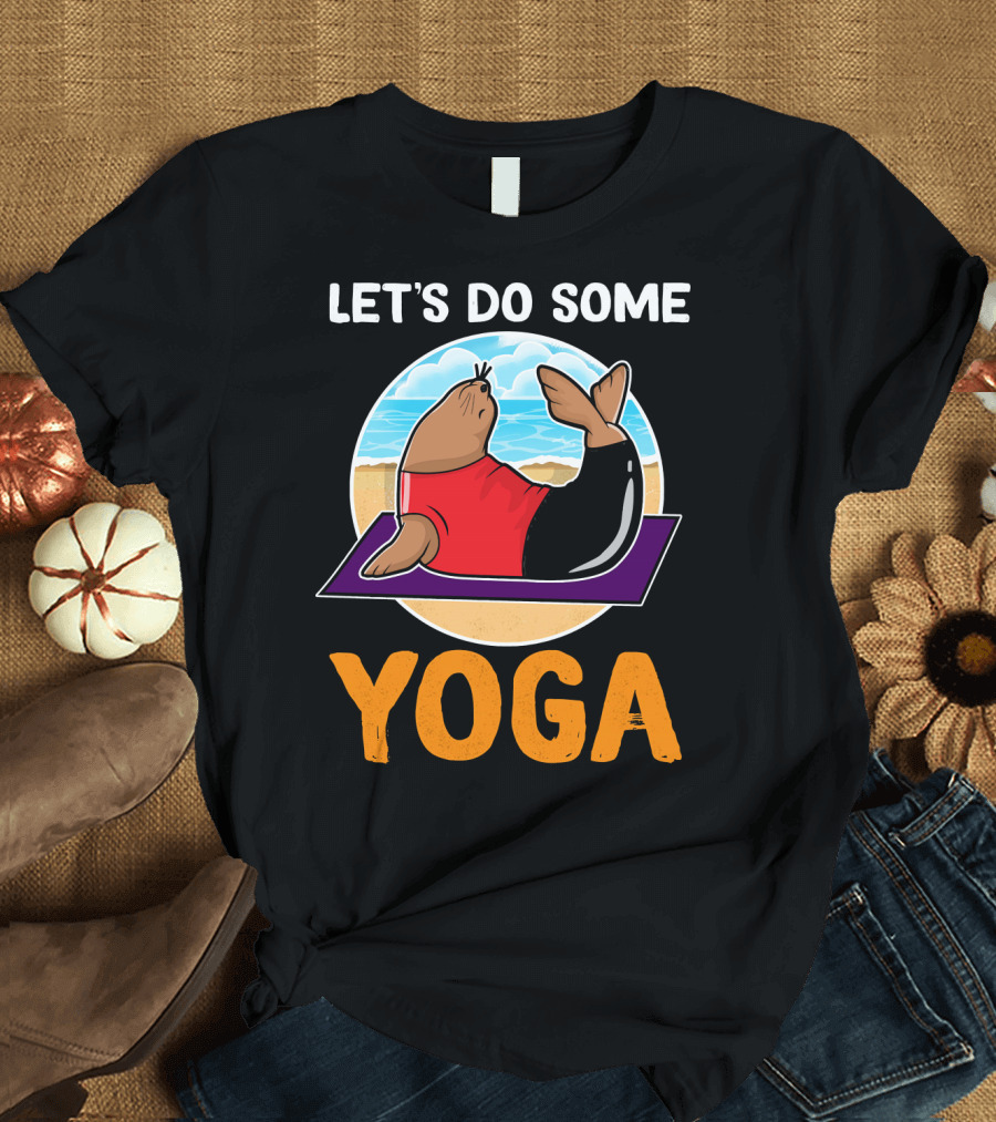 Let's Do Some Yoga Seal Meditation Yogi T-Shirt