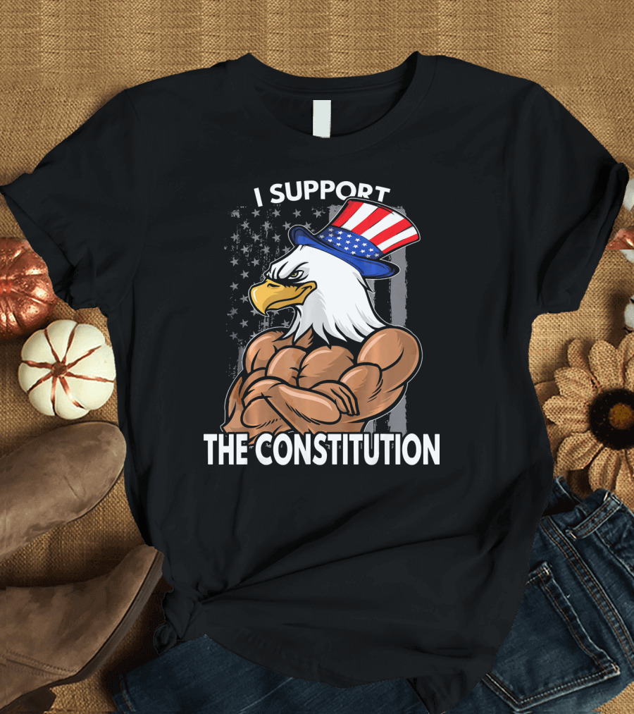 I Support the Constitution Patriotic Eagle with Hat T-Shirt