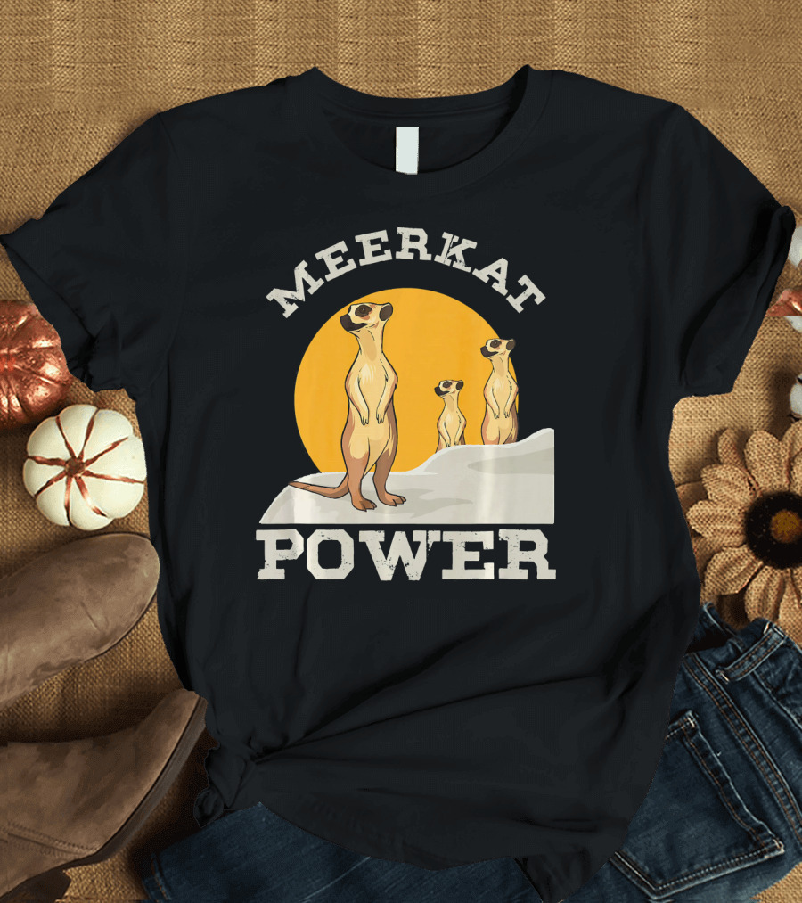 Meerkat Power Desert Animal T-Shirt