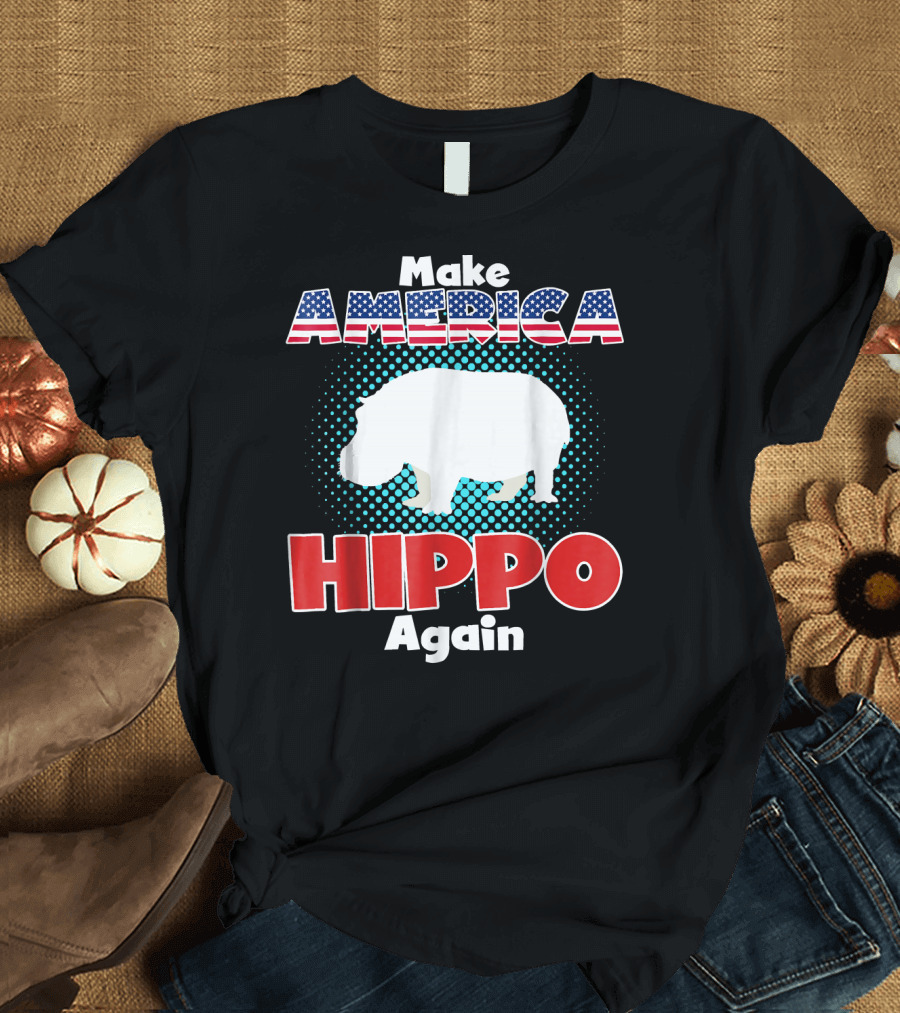 Make America Hippo Again Funny Patriotic Stars Stripes USA Colors T-Shirt