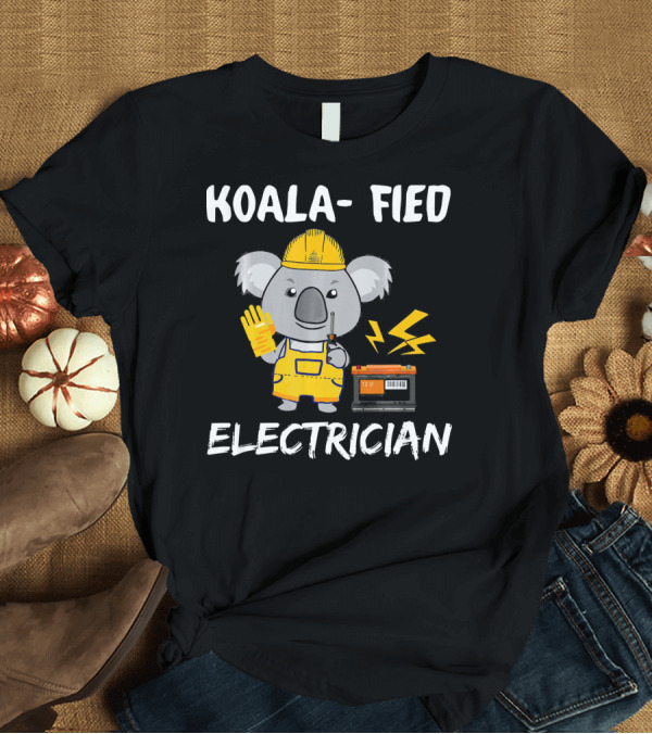T-Shirt: Koala-Fied Electrician Cute Koala Animal Puns T-Shirt Koala-Fied Electrician Cute Koala Animal Puns T-Shirt