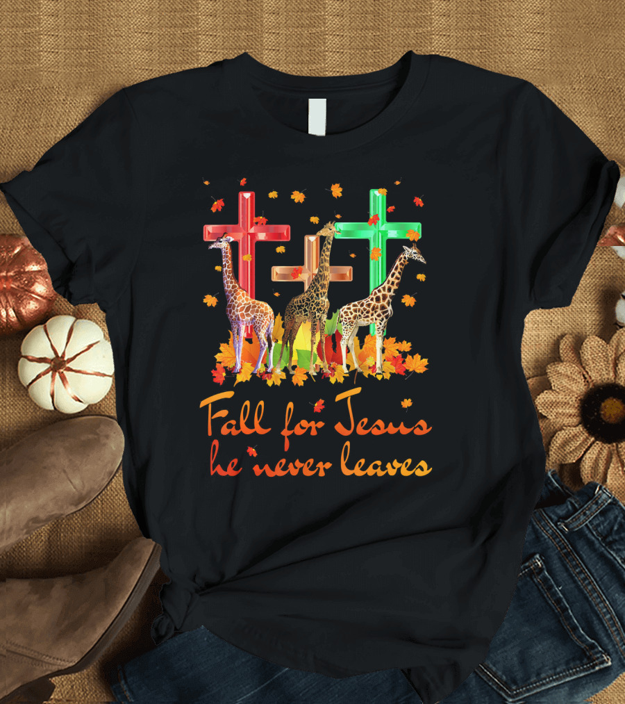 Fall For Jesus He Never Leaves Giraffe Crosses Autumn Leaves T-Shirt