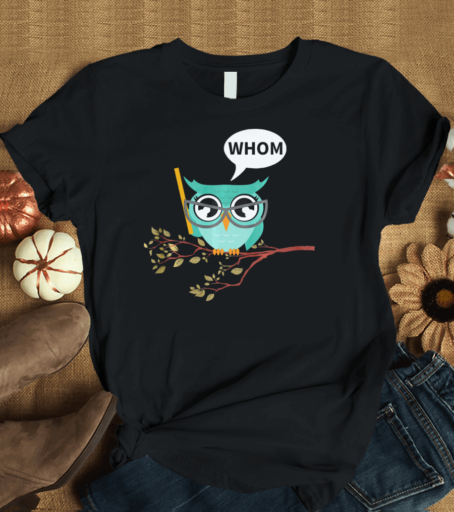 English Teacher Owl Whom Grammar Glasses Book Branch T-Shirt