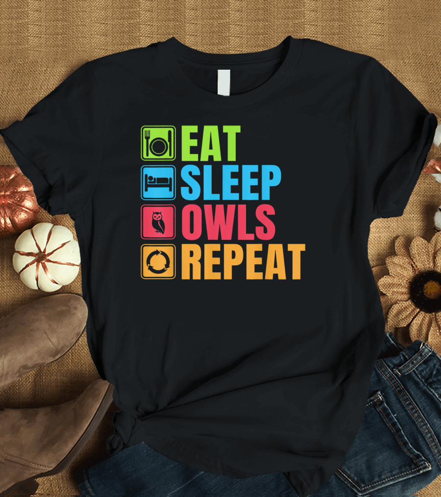 Eat Sleep Owls Repeat Funny Owl T-Shirt