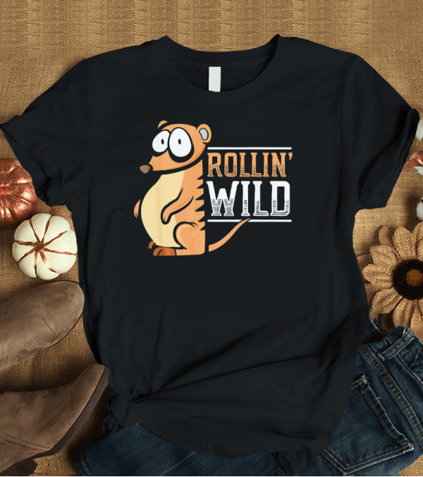 T-Shirt: Rollin' Wild Funny Animal Africa Meerkat T-Shirt Rollin' Wild Funny Animal Africa Meerkat T-Shirt