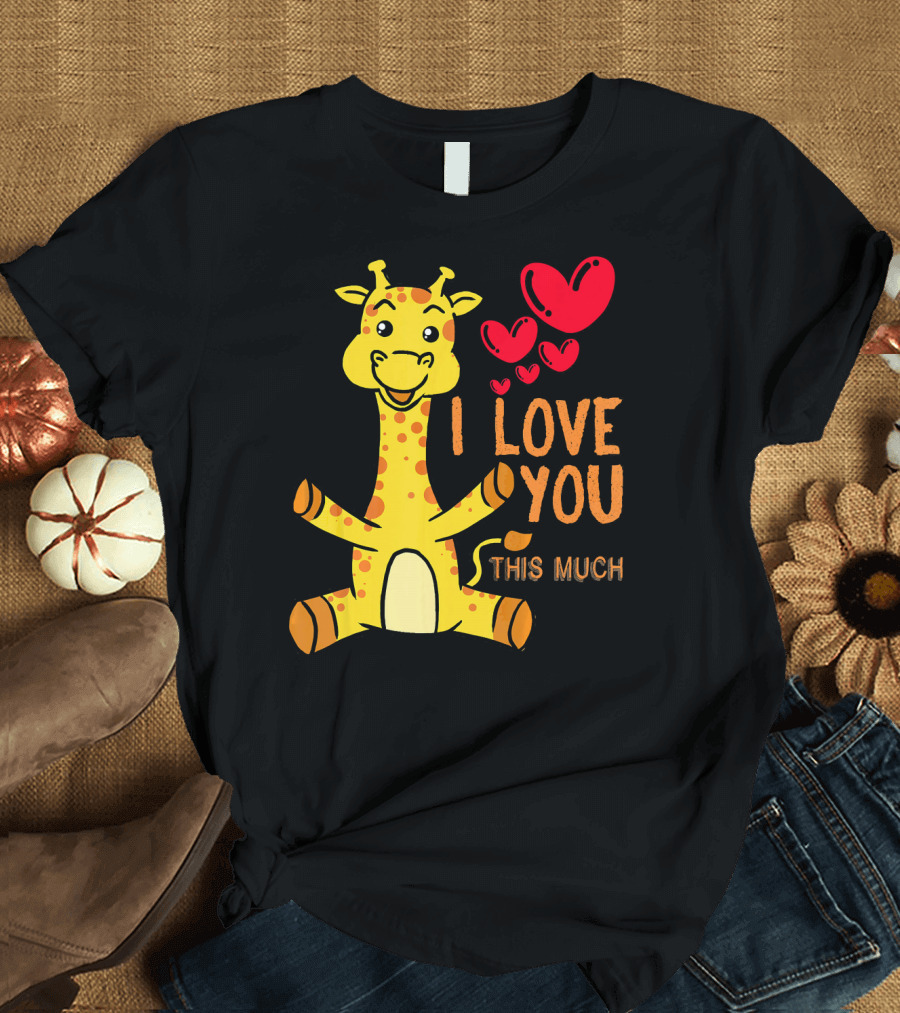 Giraffe I Love You This Much Valentines Hearts T-Shirt